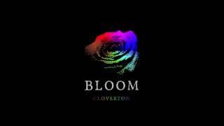 Cloverton  Bloom Official Audio [upl. by Severn307]