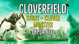 CLOVERFIELD Story  Clover Monster EXPLAINED [upl. by Nobie887]