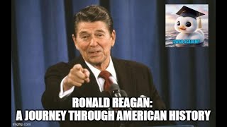 Ronald Reagan A Journey Through American History [upl. by Stanly282]