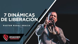 7 DINÁMICAS DE LIBERACIÓN  PASTOR RUDDY GRACIA [upl. by Leis]