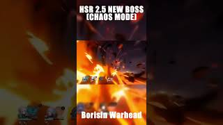 HSR 25 NEW BOSSCHAOS MODE Borisin Warhead honkaistarrail hsr [upl. by Agan679]