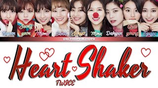 TWICE  Heart Shaker Lyrics 트와이스 하트 쉐이커 가사 [upl. by Janie]