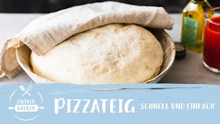 Pizzateig Grundrezept – schnell amp einfach I Pizzateig Rezept I Einfach Backen [upl. by Avonasac923]