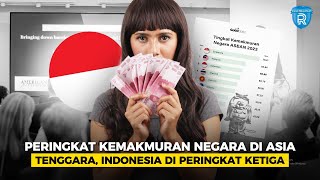 Peringkat Kemakmuran Negara di Asia Tenggara Indonesia di Peringkat Ketiga [upl. by Ameerahs]