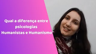 Humanismo e Gestaltterapia  Qual a diferença entre psicologias Humanistas e Humanismo [upl. by Yelloh]