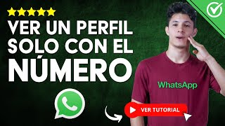 Cómo VER un PERFIL de WHATSAPP Solo con el Número  📱 Ver Perfil sin Tenerlo en los Contactos 📱 [upl. by Siduhey]