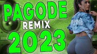 PAGODE REMIX 2023  PAGODE TOP 2023  PAGODE INTERNACIONAL 2023  PAGODE 2023 [upl. by Reseda]