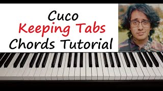 Cuco  quot Keeping Tabs quot Piano Chords Tutorial [upl. by Niuqram722]