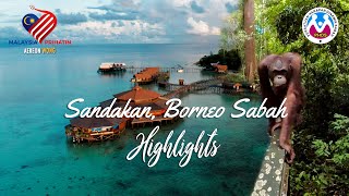 Sandakan Borneo Sabah Highlights  Malaysia [upl. by Fawna]