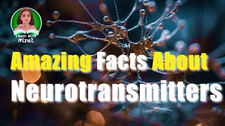 Amazing Facts about Neurotransmitters neurotransmitter biology neurotransmitters [upl. by Eahcim145]