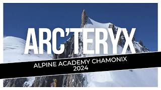 ARCTERYX Alpine Academy 2024  Volunteer VLOG [upl. by Nedrob]