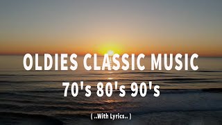 Oldies Classic Music  With Lyrics  The Greatest Hits Of All Time  70s 80s 90s Music Playlist [upl. by Anirahc]