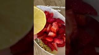 Colazione con fragole colazione colazionesana fragole ￼ [upl. by Orna]