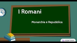 I Romani  Monarchia e Repubblica [upl. by Imoan]