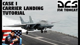 DCS F14 Tomcat CASE I Carrier Landing Tutorial [upl. by Fougere]