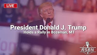 LIVE REPLAY President Donald J Trump to Hold a Rally in Bozeman MT  8924 [upl. by Narod412]