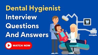 Dental Hygienist Interview Questions And Answers [upl. by Amii]