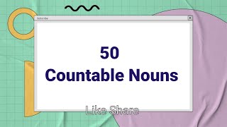 50 Countable Nouns  Nouns  Countable and Uncountable  English Grammar [upl. by Itoc862]