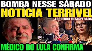 Urgente MÉDICO DE LULA SOLTA UMA BOMBA NOTÍCIA TERRÍVEL JANJA CHORA DESESPERADA PLANALTO COBRA [upl. by Haelak429]