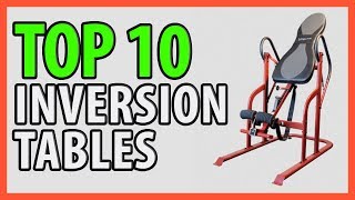 ⭐️✔️ 10 Best Inversion Tables 2019 👍🏻⭐️ [upl. by Elrak]