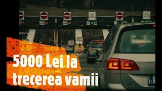 Amendat cu 5000 lei la intrarea in Romania [upl. by Brechtel891]