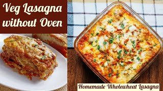 Delicious VEG LASAGNA With Homemade Lasagne Sheets  No Egg amp Without Oven Lasagne Recipe [upl. by Ecidnak]