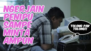 NGERJAIN PENIPU SAMPE MOHONMOHON PENIPU KETIPU NGAKAK [upl. by Ynahirb]