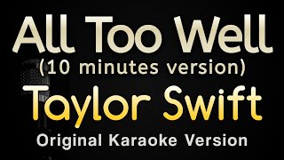 All Too Well 10 Minutes Version  Taylor Swift Karaoke Songs With Lyrics  Original Key [upl. by Ykcor]