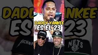 DADDY YANKEE ES EL 23 DEL REGGAETON [upl. by Llesig]