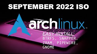 Arch Linux September 2022 My Latest Methods [upl. by Banerjee]