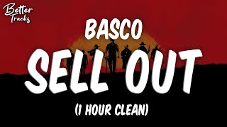 Basco  SELL OUT Clean 1 Hour 🔥 Sell Out 1 Hour Clean [upl. by Inele]