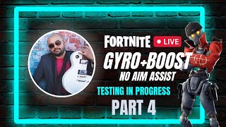 Testing in Progress PART 4 GyroBoost in FORTNITENO AIM ASSIST [upl. by Cacilia]