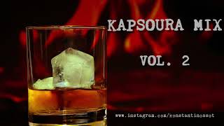 KAPSOURA MIX VOL 2  KONSTANTINOS SOT [upl. by Schell]