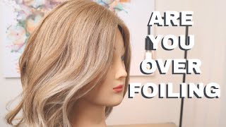 18 FOIL BALAYAGE TECHNIQUE ARE YOU OVER FOILING [upl. by Earle]