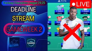 UCL FANYASY DEADLINE STREAM GW2 [upl. by Ayanej]