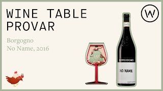 Wine Table provar Borgogno No Name 2016 [upl. by Letti336]