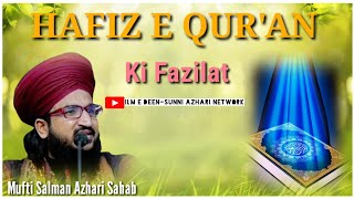 Hafize Quran Ki Fazilat  Hafize Quran Ki Ahmiyat  Mufti Salman Azhari Sahab bayan [upl. by Smoht]