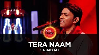 Coke Studio Season 10 Tera Naam Sajjad Ali [upl. by Bullen]