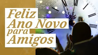 Feliz Ano Novo 2021 Para Amigos 🌟 Mensagem de Feliz Ano Novo [upl. by Dougherty89]