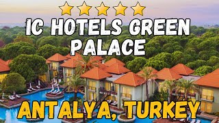 IC Hotels Green Palace  Antalya Turkey AllInclusive Resort [upl. by Blackwell899]