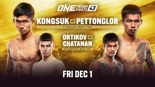 ONE Friday Fights 43 Kongsuk vs Pettonglor [upl. by Namar]