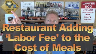 Restaurant Adding Labor Fee to the Cost of Its Meals [upl. by Airdua231]