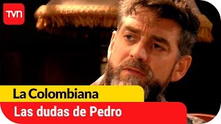 Las dudas agobian a Pedro  La Colombiana  T1E69 [upl. by Ebert]