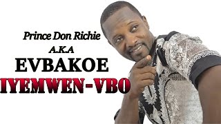 Edo Music Video IyemwenVbo by Don Richie Evbakoe [upl. by Earahc]