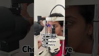 Checking eye pressure by Applanation Tonometry [upl. by Alberta]