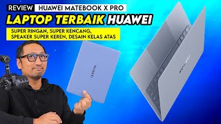 Laptop Paling Ringan di Dunia yg Pakai Core Ultra9 Kencang  Irit  REVIEW Huawei MateBook X Pro [upl. by Hertzfeld]