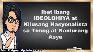 Ibat ibang Ideolohiya at Kilusang Nasyonalista sa Timog at Kanlurang Asya AP7 Q3 [upl. by Sanferd]