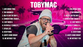 TobyMac The Best Music Of All Time ▶️ Full Album ▶️ Top 10 Hits Collection [upl. by Nawor]