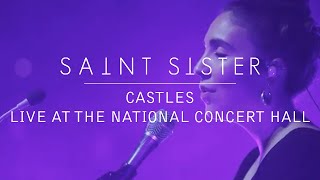 Saint Sister  Castles Live at the National Concert Hall [upl. by Ardiekal]