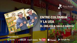 Entre Colombia y la Usa  El orejon amp Saulo Garcia Audio Oficial [upl. by Kcirrek]